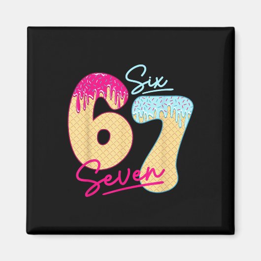 67 Eis-Drip-Meme Lustig Six Seven Gen Alpha S Magnet (Vorne)