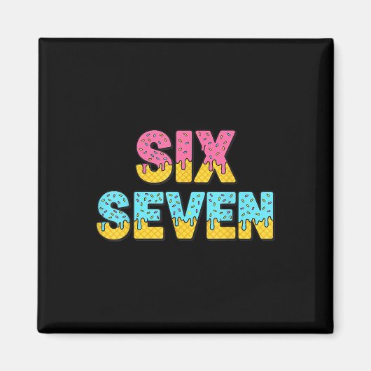 67 Eis-Drip-Meme Lustig Six Seven Gen Alpha S Magnet (Vorne)