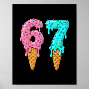 67 Eis-Drip-Meme Lustig Six Seven Gen Alpha S Poster