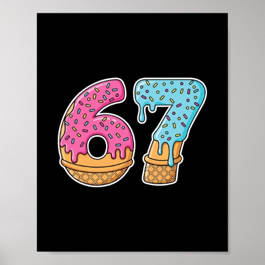 67 Eis-Drip-Meme Lustig Six Seven Gen Alpha S Poster (Vorne)