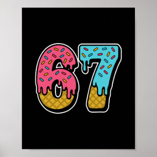 67 Eis-Drip-Meme Lustig Six Seven Gen Alpha S Poster