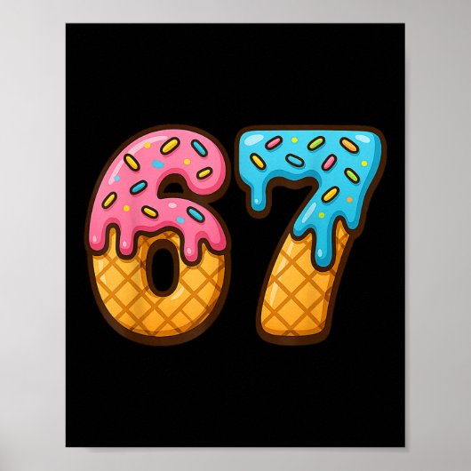 67 Eis-Drip-Meme Lustig Six Seven Gen Alpha S Poster (Vorne)