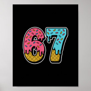 67 Eis-Drip-Meme Lustig Six Seven Gen Alpha S Poster