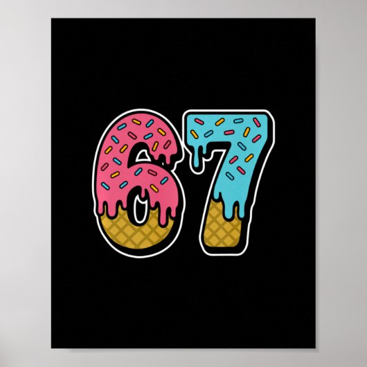 67 Eis-Drip-Meme Lustig Six Seven Gen Alpha S Poster (Vorne)
