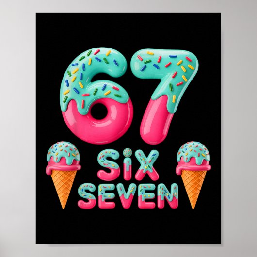 67 Eis-Drip-Meme Lustig Six Seven Gen Alpha S Poster (Vorne)