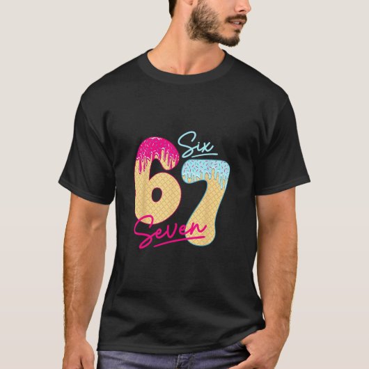 67 Eis Drip Meme Lustig Six Seven Gen Alpha S T-Shirt (Vorderseite)