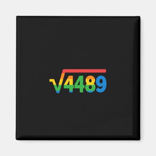 67 Eis-Drip-Meme Quadratwurzel 4489 Magnet (Vorne)