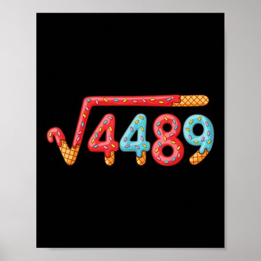 67 Eis-Drip-Meme Quadratwurzel 4489 Poster (Vorne)