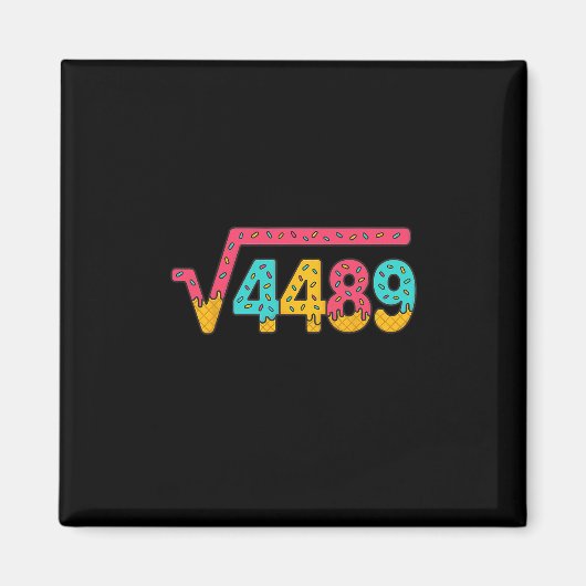 67 Eis-Drip-Meme Quadratwurzel 4489 Slang Mathe Magnet (Vorne)