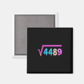 67 Eis-Drip-Meme Quadratwurzel 4489 Slang Mathe Magnet (Vorderseite/Rückseite)