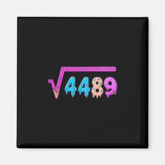 67 Eis-Drip-Meme Quadratwurzel 4489 Slang Mathe Magnet (Vorne)