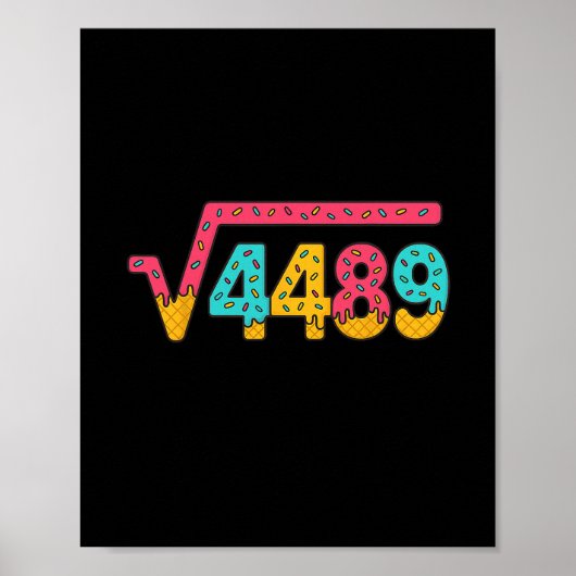 67 Eis-Drip-Meme Quadratwurzel 4489 Slang Mathe Poster (Vorne)