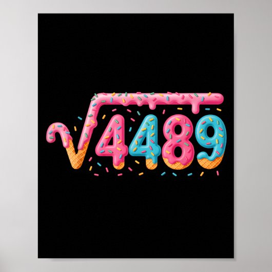 67 Eis-Drip-Meme Quadratwurzel 4489 Slang Mathe Poster (Vorne)