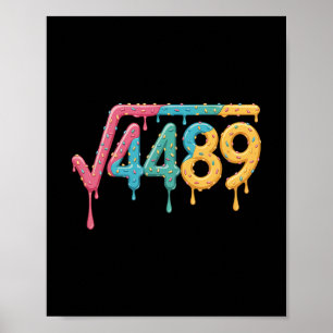 67 Eis-Drip-Meme Quadratwurzel 4489 Slang Mathe Poster