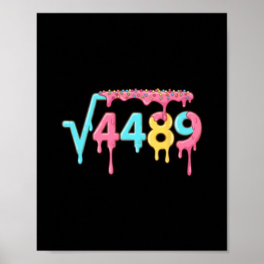 67 Eis-Drip-Meme Quadratwurzel 4489 Slang Mathe Poster (Vorne)