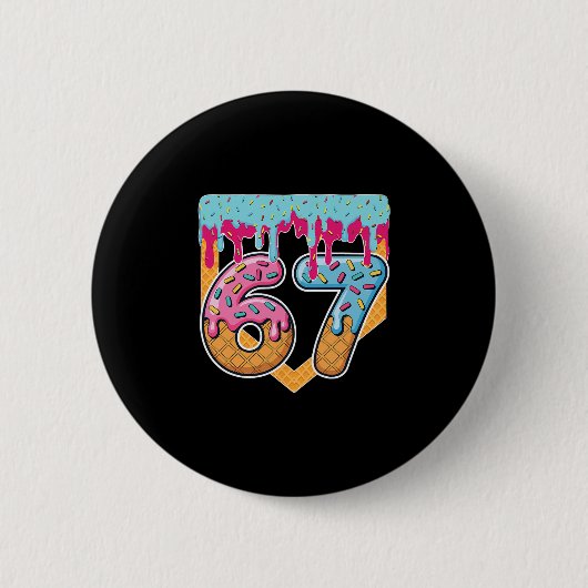 67 Eis-Drip-Meme Six Seven Gen Alpha-Slang Button (Vorderseite)