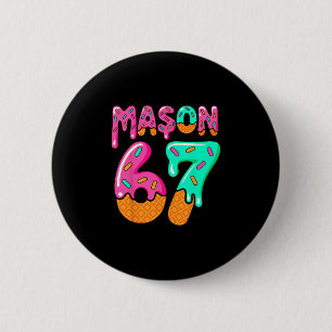 67 Eis-Drip-Meme Six Seven Gen Alpha-Slang M Button