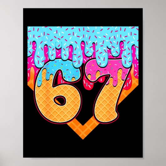 67 Eis-Drip-Meme Six Seven Gen-Alpha-Slang Poster (Vorne)