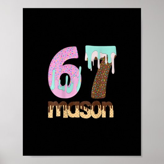 67 Eis Drip Meme Six Seven Gen Alpha Slang T Poster (Vorne)