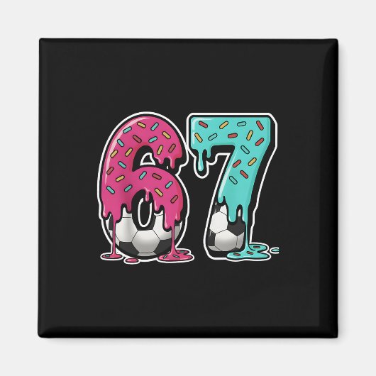 67 Eis-Drip-Soccer Gen-Alpha-Slang Six Seven Magnet (Vorne)