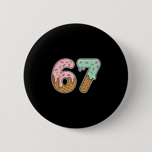 67 Eiscreme 67 Meme Lustig Sechs Sieben Gen Alpha Button (Vorderseite)