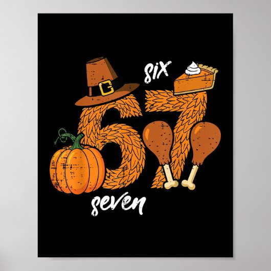 67 Erntedankfest Truthahn Lustig 6 7 Meme Sechs Si Poster (Vorne)