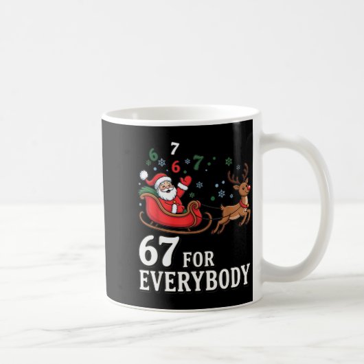 67 For Everybody Christmas Six Seven Xmas Costume Kaffeetasse (Rechts)