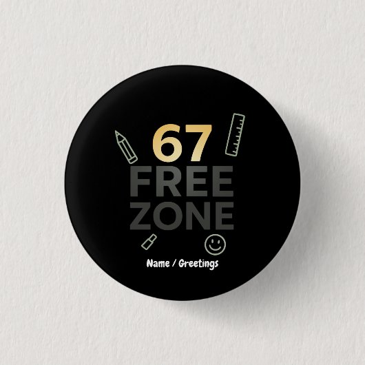 67-Freie Zone Lustiges Klassenraum-Zitat Lehrer Button (Vorderseite)
