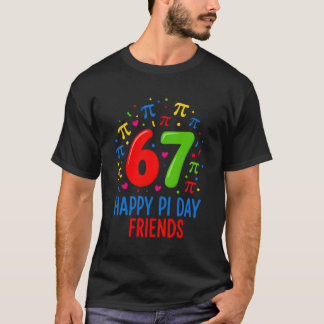 67 Frohe Pi-Tags-Freunde – Lustiger Mathe-Liebhabe T-Shirt