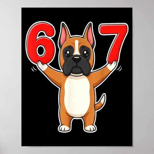 67 Funny Boxer Dog Six Seven 6-7 Meme Gen Z Humor Poster (Vorne)
