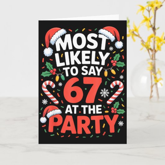 67 Funny Christmas Meme Most Likely To Say 67 At T Karte (Gelbe Blume)