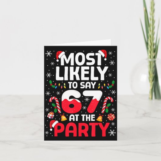 67 Funny Christmas Meme Most Likely To Say 67 At T Karte (Vorderseite)