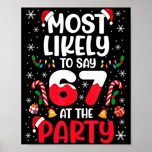 67 Funny Christmas Meme Most Likely To Say 67 At T Poster (Vorne)