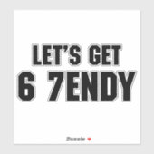67 Funny Meme Lasst uns sechs Seven Sendy 6 7endy Aufkleber (Blatt)