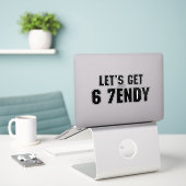 67 Funny Meme Lasst uns sechs Seven Sendy 6 7endy Aufkleber (Laptop auf Schreibtisch)