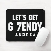 67 Funny Meme Lasst uns sechs Seven Sendy 6 7endy  Mousepad (Mit Mouse)