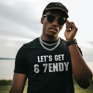 67 Funny Meme Lasst uns sechs Seven Sendy 6 7endy  T-Shirt