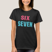67 Funny Meme Six Seven Gen Alpha T-Shirt (Vorderseite)
