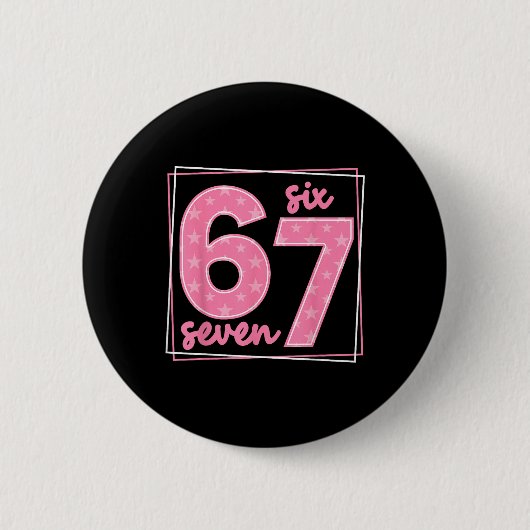 67 Funny Number 67 Birthday Meme Button (Vorderseite)