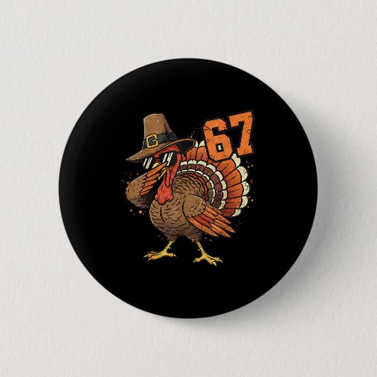 67 Funny Thanksgiving Turkey Meme Six Seven 6 7 Button (Vorderseite)