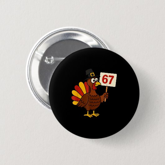 67 Funny Thanksgiving Turkey Meme Six Seven 6 7 Gi Button (Vorne & Hinten)