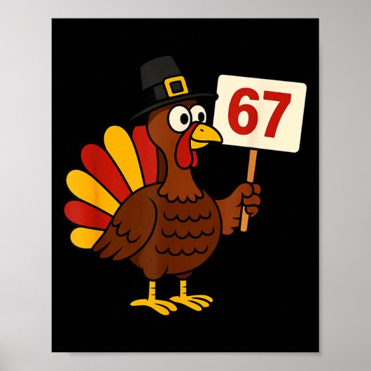 67 Funny Thanksgiving Turkey Meme Six Seven 6 7 Gi Poster (Vorne)