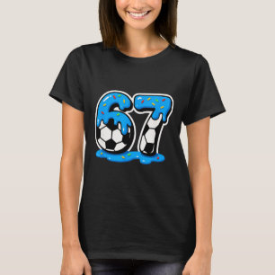 67 Fußball Eis Drip Gehirn Fäulnis Meme T-Shirt