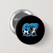 67 Fußball Eiscreme-Drip Gehirn Fäule Meme Button (Vorne & Hinten)