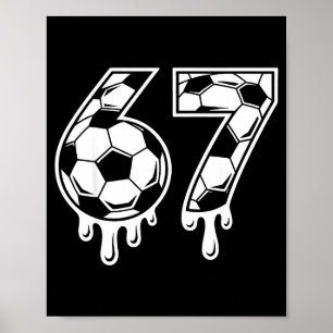 67 Fußball Eiscreme Drip Gen Alpha Six Seven Meme  Poster