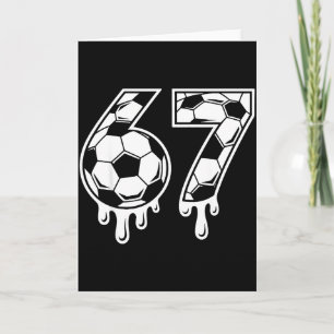 67 Fußball Eiscreme-Tropfen Gen Alpha Six Seven Me Karte