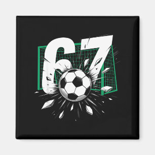 67 Fußball Sechs Sieben 6 7 Meme 67 Für Jungen Män Magnet