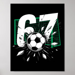 67 Fußball Sechs Sieben 6 7 Meme 67 Für Jungen Män Poster