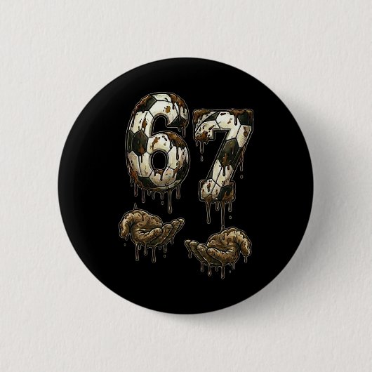 67 Fußball Sechs Sieben Fußball 6 7 Kinder Jungen Button (Vorderseite)