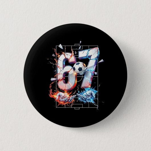 67 Fußball Sechs Sieben Fußball 6 7 Kinder Jungen Button (Vorderseite)